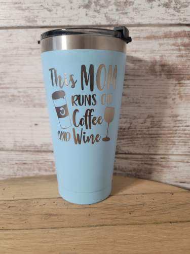 This Mom runs on Coffee and Wine Tumbler with lid